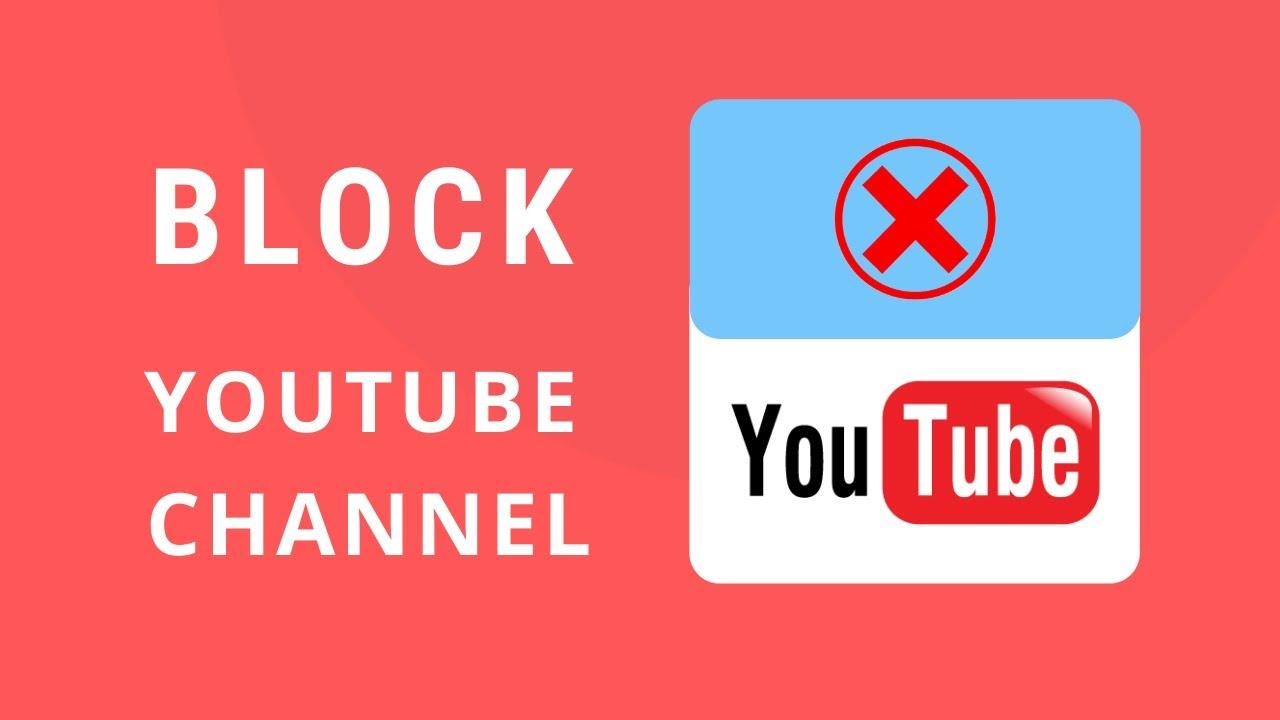 Say Goodbye: Easily Block a YouTube Channel Today!