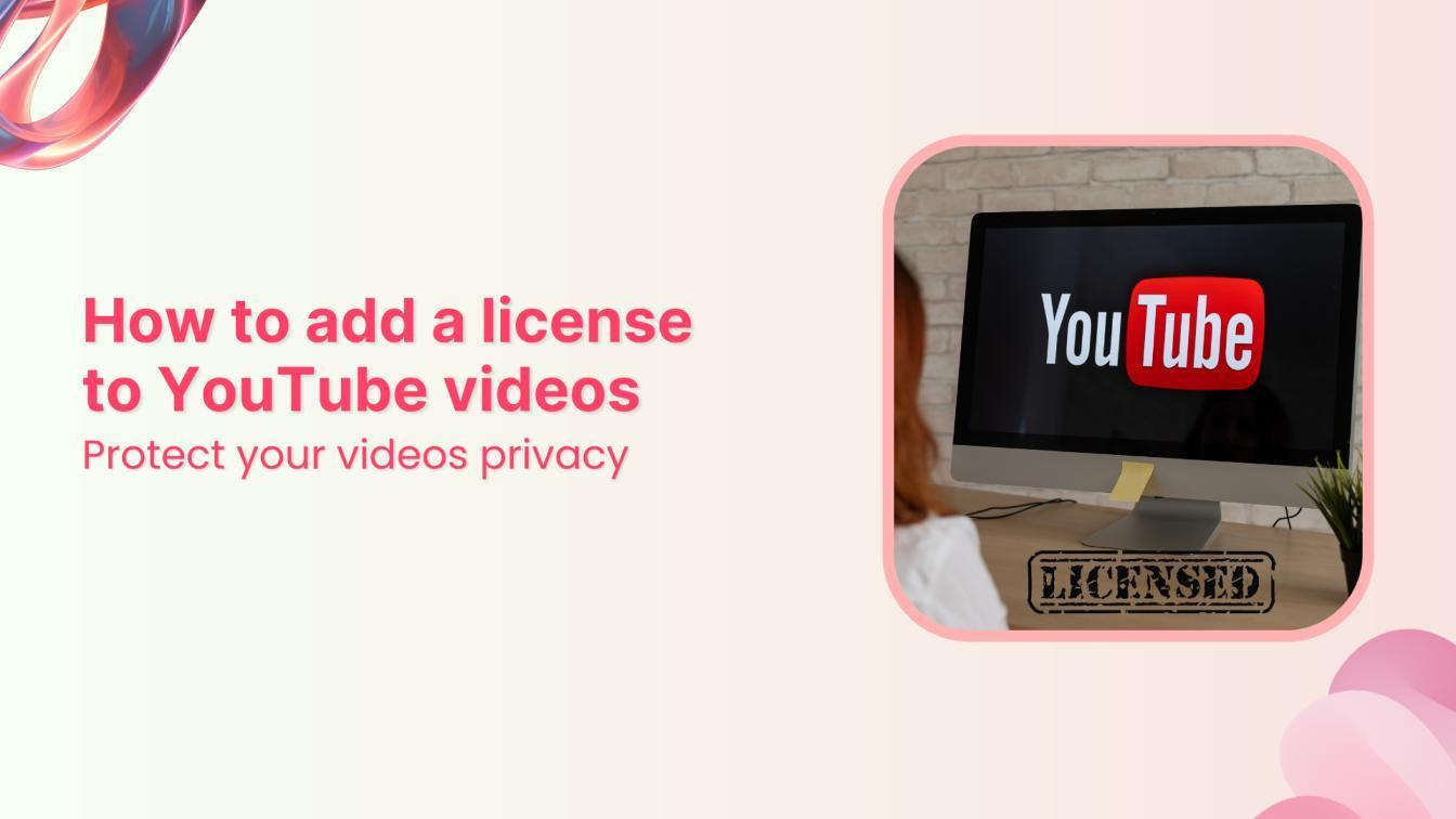 Easy Steps to Upload Your License on YouTube Today!