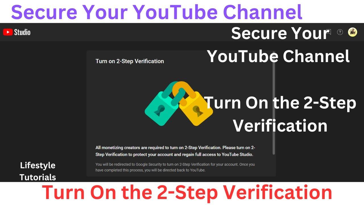 Mastering Account Security: Protecting Your YouTube Identity